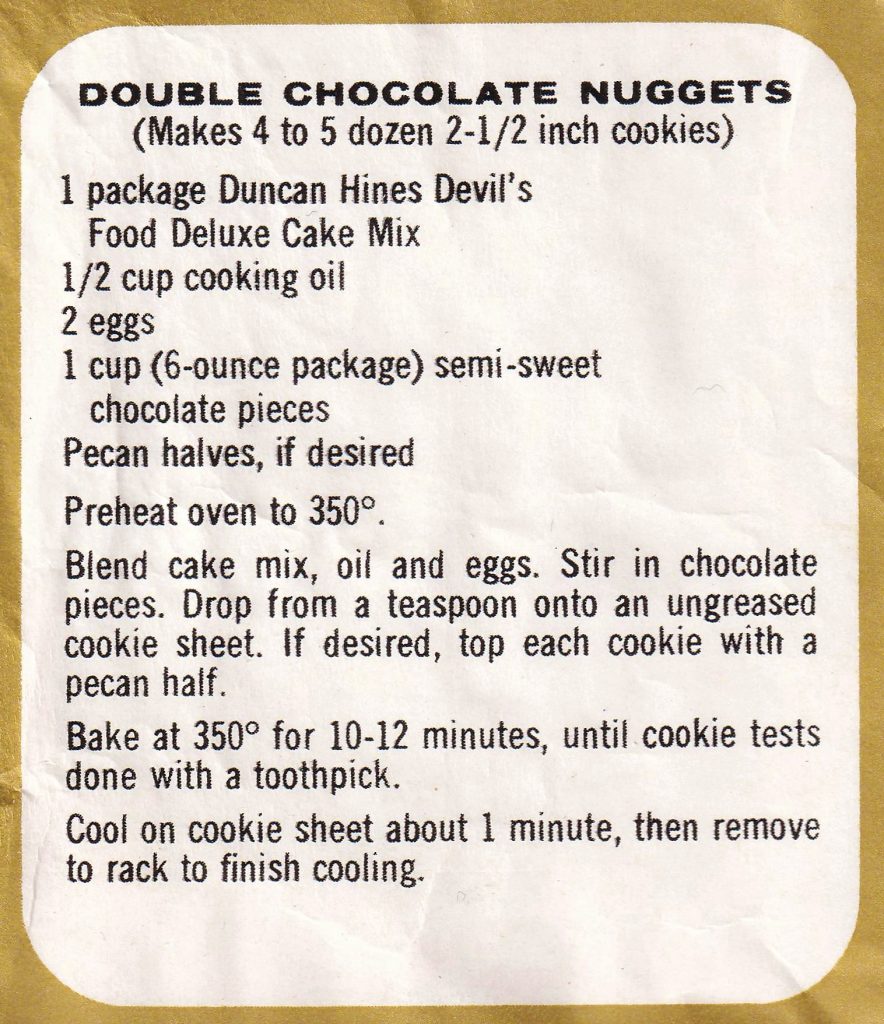 Duncan Hines Double Chocolate Nuggets made with Devil’s Food cake mix and chocolate pieces 